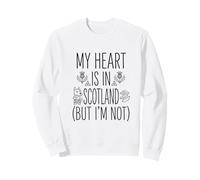 My Heart is in Scotland (But I Am Not) - Souvenir écossais Sweatshirt