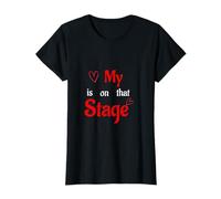 My Heart is on that Stage - Bold Theater Lover Statement T-Shirt