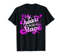 My Heart Is On That Stage - Théâtre de spectacle de danse vintage T-Shirt