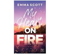 My heart on fire – Une romance new adult sensuelle et émouvante – Harper Collins Publishers