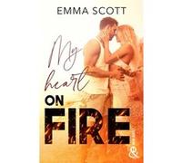 My Heart on Fire: Une romance new adult sensuelle et émouvante