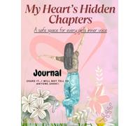 My Heart’s Hidden Chapters: A safe space for every girl's inner voice
