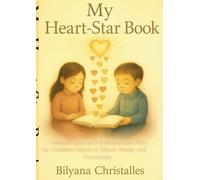 My Heart-Star Book: Answers and Love from Mother Mary,for Children`s Hearts in School,Family and Friendship