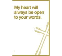My heart will always be open to your words. Christian diary for spiritual growth: A Christian Notebook for Prayers, Bible Study, and Daily Devotions