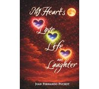 My Heart's Love, Life, and Laughter