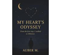 My heart's odyssey: From the first step, i walked into oblivion