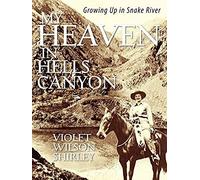 My Heaven In Hells Canyon