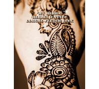My Henna Mehndi Tattoo Designs Sketch Book: Henna Tattoo Hand & Foot Template Pages To Brainstorm Henna Tattoo Ideas & Practice Mehndi Designs