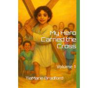 My Hero Carried the Cross: Volume 1