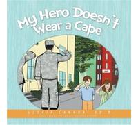 My Hero Doesnt Wear a Cape by Gloria Canada Gloria Canada (Auteur)