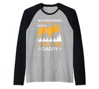 My Hero Wears Hunting Boots I Call His Daddy Hunter Life Manche Raglan