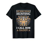 My Hero Wears Hunting Boots I Call His Daddy Hunter Life T-Shirt