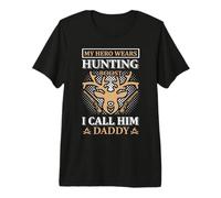 My Hero Wears Hunting Boots I Call His Daddy Hunter Life T-Shirt Haut de Gamme