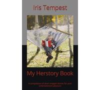 My Herstory Book: A compilation of short snippet stories for your entertainment pleasure