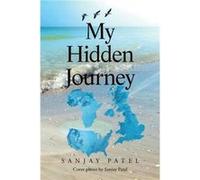 My Hidden Journey - Sanjay Patel - Author Solutions Inc - Livre en Anglais Sanjay PatelSanjay Patel (Auteur)