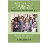 My High School, College And Post College Plans