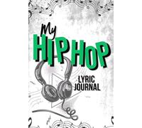 My Hip Hop Lyric Journal