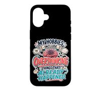 My Hobbies Include Overthinking Funny Anxious Mind Coque pour iPhone 16