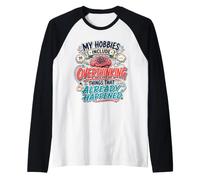 My Hobbies Include Overthinking Funny Anxious Mind Manche Raglan