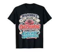 My Hobbies Include Overthinking Funny Anxious Mind T-Shirt Graphique avec Valeur, Homme, Noir, XL