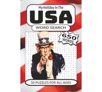 My Holiday In The USA Word Search 50 Puzzles For All Ages: Over 650 Words To Find.
