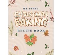 My Holiday Recipe Journal: Christmas & Winter Cooking Fun for Kids, Teens, Tweens