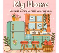 My Home: A Relaxing and Cozy Little Corner Coloring Book with Hygge Vibes for Adults and Teens Who Love Cute and Comfy Spaces, 40 Easy Calm Corners Colouring Pages for Stress Relief Moments