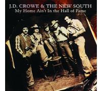 My Home Ain't in the Hall of Fame by J.D. Crowe & New South (2002) Audio CD