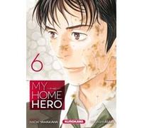 My Home Hero - tome 6 Naoki Yamakawa (Auteur), Masashi Asaki (Auteur), Fabien Nabhan (Traduction)