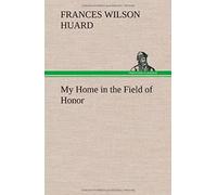 My Home In The Field Of Honor