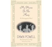 My Home Is Far Away Dawn Powell (Auteur)