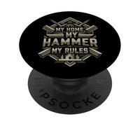 My Home My Hammer My Rules Carpenter Builder Design PopSockets PopGrip Adhésif