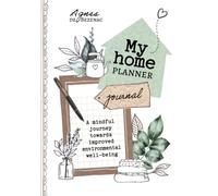 My Home Planner Journal: A mindful journey towards improved environmental well-being