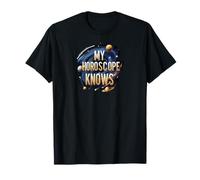 My Horoscope Knows Funny Astrology Space Stars T-Shirt