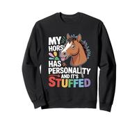 My Horse Has Personality And It's Stuffed Hobby Horse Sweatshirt