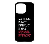 My Horse is Not Difficult It Has Special Effects Blague Coque pour iPhone 15 Pro Max