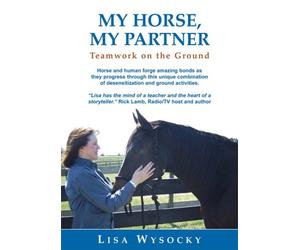 My Horse, My Partner: Teamwork on the Ground