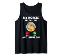 My Horses are Calling and I Must Go Chevaux Appel Humour Débardeur