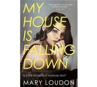 My House Is Falling Down by Mary Loudon Mary Loudon (Auteur)