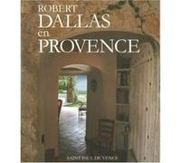 My Houses in Provence/Mes Maisons En Provence Robert Dallas (Auteur)