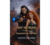 My Human: Volume 2. Shadows of the Past