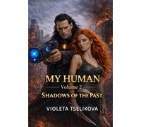 My Human: Volume 2. Shadows of the Past