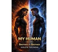 My Human: Volume 4: Brother vs Brother