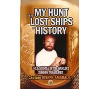 My Hunt for the Lost Ships of History: True stories of the world’s sunken treasures