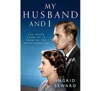 My Husband and I: The Inside Story of the Royal Marriage - [Version Originale] Inconnu (Auteur)