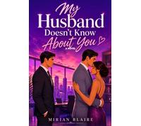 My Husband Doesn't Know About You: - A Novel