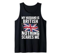 My Husband is British Nothing Scares Me Débardeur