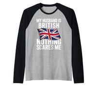 My Husband is British Nothing Scares Me Manche Raglan
