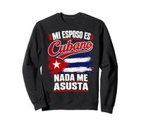 My Husband is Cuban Rien ne me Fait Peur Sweatshirt
