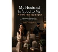 My Husband Is Good to Me: Why Do I Still Feel Empty?